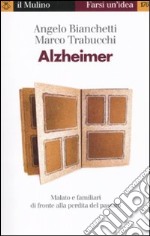 Alzheimer. Malato e familiari di fronte alla perdita del passato libro