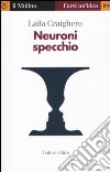 Neuroni specchio. Vedere è fare libro