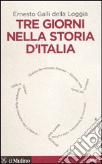 Tre giorni nella storia d'Italia libro