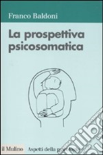 La Prospettiva psicosomatica