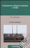 L'Industria chimica italiana e l'IMI. 1951-1983 libro