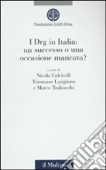 I DGR in Italia: un successo o un'occasione mancata? libro