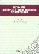 Dizionario del sapere storico-religioso del Novecento libro