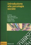 Introduzione alla psicologia sociale libro