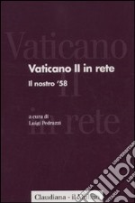 Vaticano II in rete. Vol. 1: Il nostro '58 libro