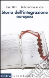 Storia dell'integrazione europea libro di Olivi Bino Santaniello Roberto