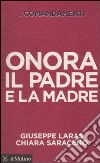 I comandamenti. Onora il padre e la madre libro