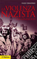 La violenza nazista. Una genealogia