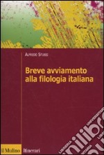 Breve avviamento alla filologia italiana libro