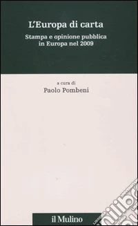 L'Europa di carta. Stampa e opinione pubblica in Europa nel 2009
