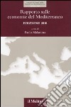 Rapporto sulle economie del Mediterraneo 2010 libro di Malanima P. (cur.)