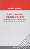 Stato e nazione in Rocco De Zerbi. Vita, pensiero politico e impegno sociale di un protagonista del secondo Ottocento libro di De Rosa Ornella