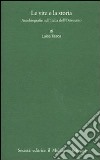 Le vite e la storia. Autobiografie nell'Italia dell'Ottocento libro di Tasca Luisa