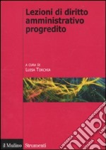 Lezioni di diritto amministrativo progredito libro