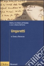 Ungaretti. Profili di storia letteraria libro