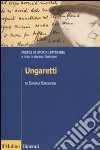 Ungaretti. Profili di storia letteraria libro