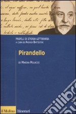 Pirandello. Profili di storia letteraria libro