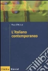 L'Italiano contemporaneo libro di D'Achille Paolo