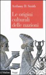 Le origini culturali delle nazioni libro