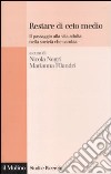 Restare di ceto medio. Il passaggio alla vita adulta nella società che cambia libro