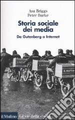 Storia sociale dei media. Da Gutenberg a Internet