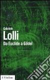 Da Euclide a Godel libro