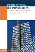 L'architettura del mondo nuovo. Govenance economica e sistema multipolare libro