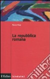 La Repubblica Romana libro di Pani Mario