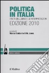 Politica in Italia. I fatti dell'anno e le interpretazioni (2010) libro