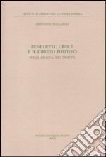 Benedetto Croce e il diritto positivo. Sulla «realtà» del diritto