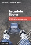 In caduta libera. Rapporto 2010 su povertà ed esclusione sociale in Italia libro