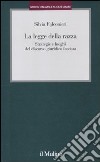 La legge della razza. Strategie e luoghi del discorso giuridico fascista libro