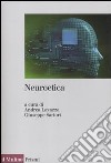 Neuroetica. Scienze del cervello, filosofia e libero arbitrio libro