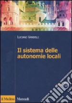 Il Sistema delle autonomie locali libro