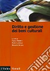 Diritto e gestione dei beni culturali libro di Barbati C. (cur.) Cammelli M. (cur.) Sciullo G. (cur.)