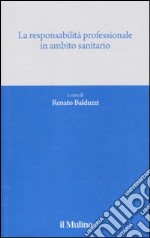 La Responsabilità professionale in ambito sanitario libro