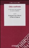 Città a confronto. Le istituzioni metropolitane nei paesi occidentali libro