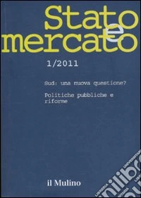 Stato e mercato. Quadrimestrale di analisi dei meccanismi e delle istituzioni sociali, politiche ed economiche (2011). Vol. 1 libro