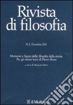 Rivista di filosofia (2011). Vol. 3: Momenti e figure della filosofia della storia. Per gli ottant'anni di Pietro Rossi. libro