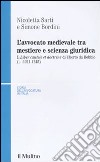 L'avvocato medievale tra mestiere e scienze giuridiche. Il «Liber cautele et doctrine» di Uberto da Bobbio (...1241-1245) libro