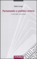 Parlamento e politica estera. Il ruolo delle commissioni