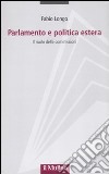 Parlamento e politica estera. Il ruolo delle commissioni libro di Longo Fabio