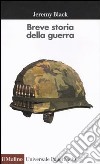 Breve storia della guerra libro