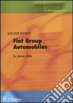 Fiat group automobiles. Le nuove sfide libro