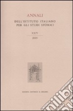 Annali dell'Istituto italiano per gli studi storici (2009). Vol. 24 libro