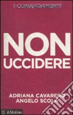 I comandamenti. Non uccidere libro usato