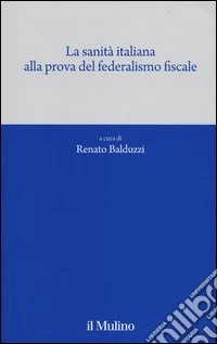 La sanità italiana alla prova del federalismo fiscale