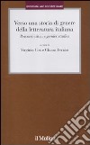 Verso una storia di genere della letteratura italiana. Percorsi critici e gender studies libro