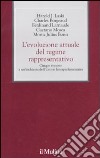 L'evoluzione attuale del regime rappresentativo. Cinque risposte a un'inchiesta dell'Union Interparlementaire libro