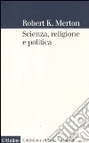 Scienza, religione e politica libro